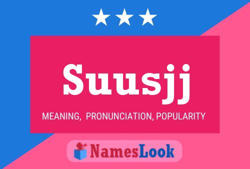 Suusjj Name Poster