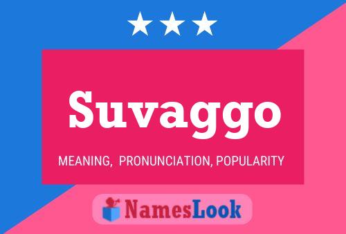 Suvaggo Name Poster