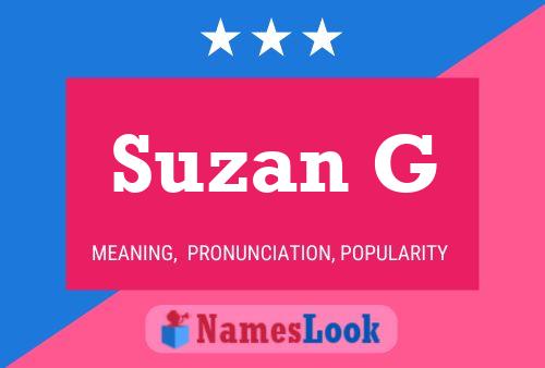 Suzan G Name Poster