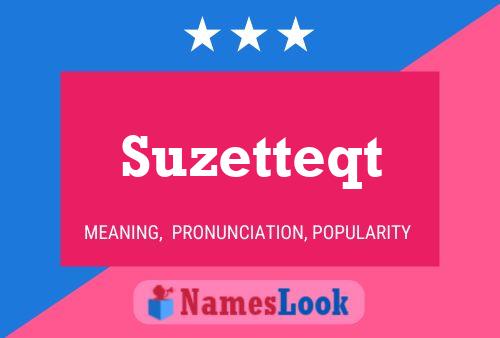 Suzetteqt Name Poster