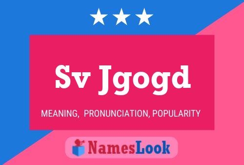 Sv Jgogd Name Poster