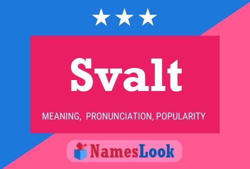 Svalt Name Poster