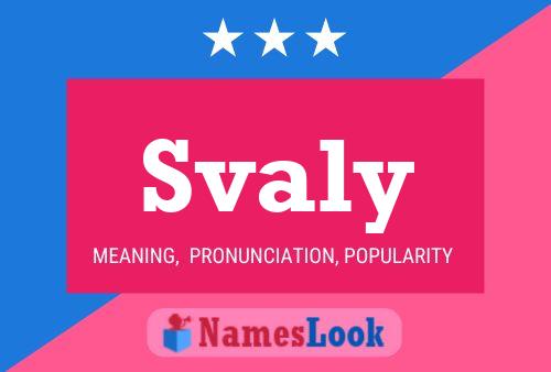 Svaly Name Poster