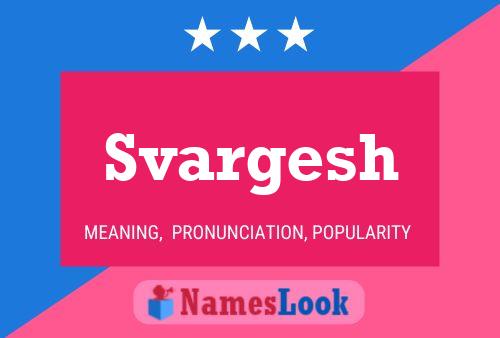 Svargesh Name Poster