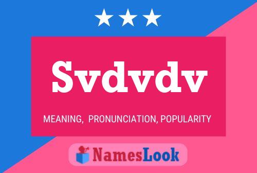 Svdvdv Name Poster