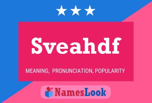 Sveahdf Name Poster