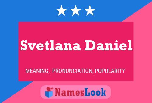 Svetlana Daniel Name Poster