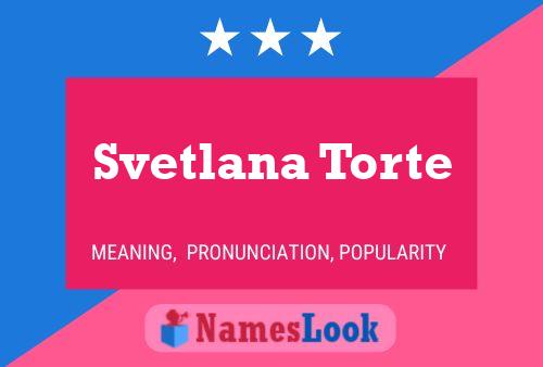 Svetlana Torte Name Poster