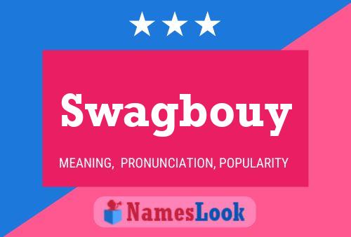 Swagbouy Name Poster