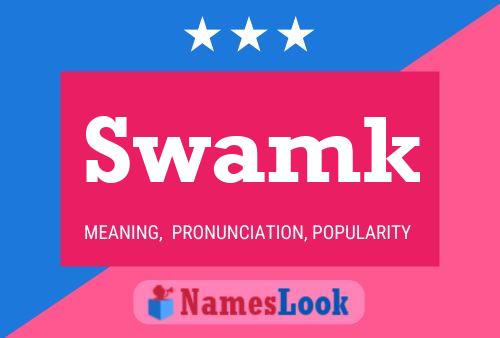 Swamk Name Poster