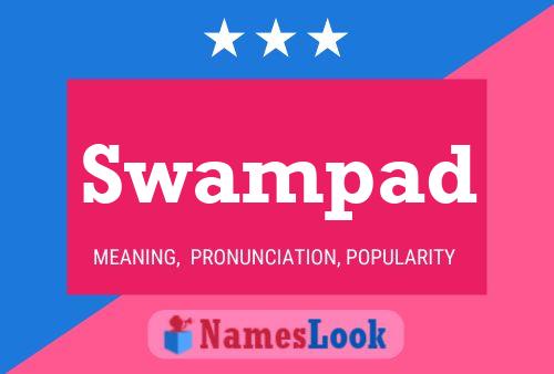 Swampad Name Poster