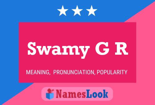 Swamy G R Name Poster