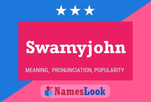 Swamyjohn Name Poster