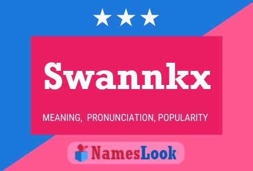 Swannkx Name Poster