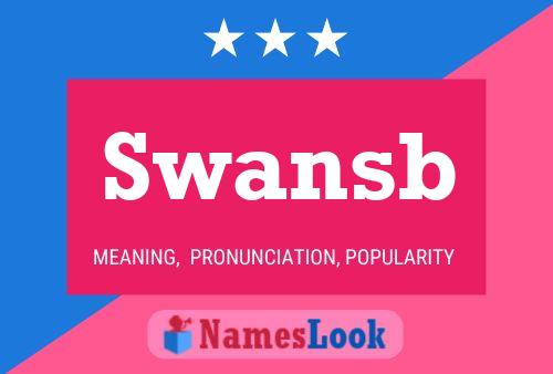 Swansb Name Poster