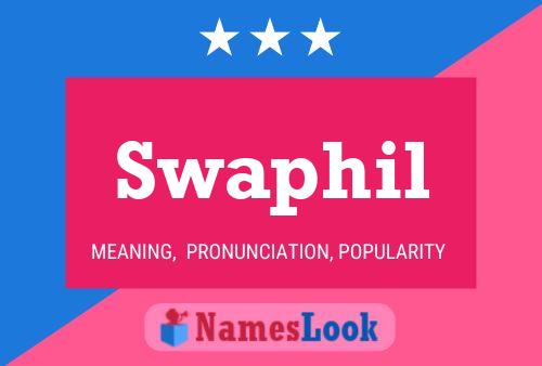 Swaphil Name Poster