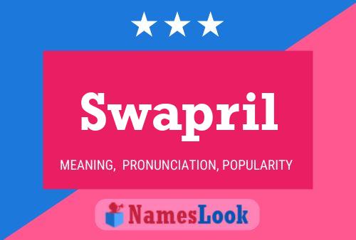 Swapril Name Poster