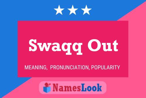 Swaqq Out Name Poster