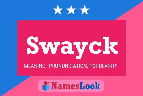 Swayck Name Poster