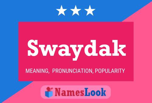 Swaydak Name Poster