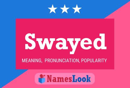 Swayed Name Poster