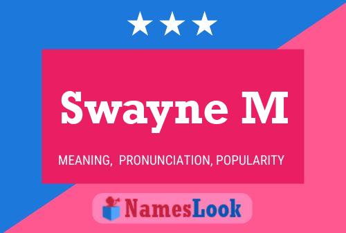 Swayne M Name Poster