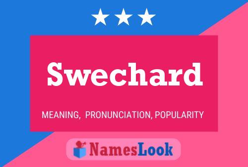 Swechard Name Poster