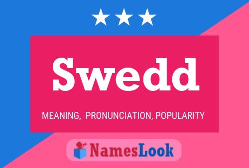 Swedd Name Poster