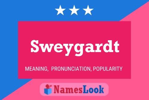 Sweygardt Name Poster