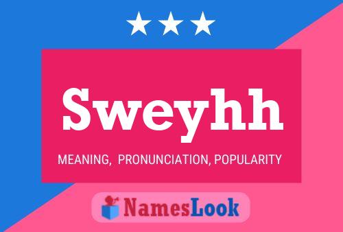 Sweyhh Name Poster