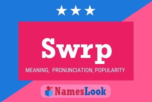 Swrp Name Poster