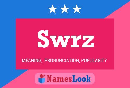 Swrz Name Poster