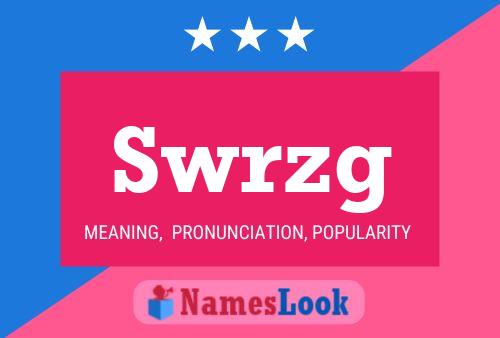 Swrzg Name Poster