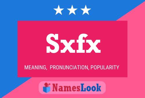 Sxfx Name Poster