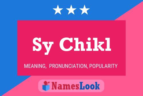 Sy Chikl Name Poster