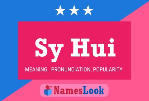 Sy Hui Name Poster