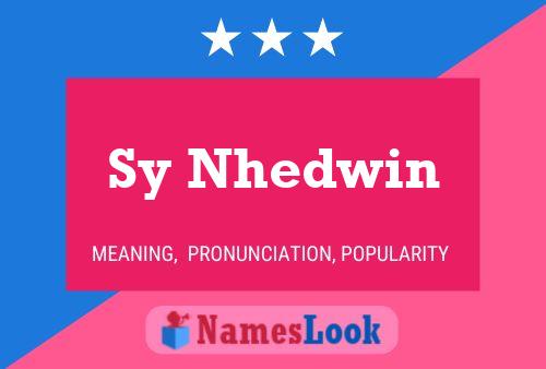 Sy Nhedwin Name Poster