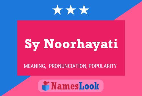 Sy Noorhayati Name Poster