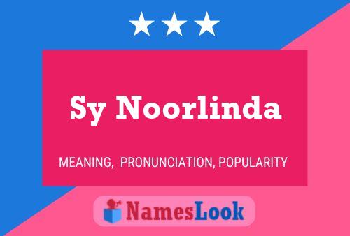 Sy Noorlinda Name Poster