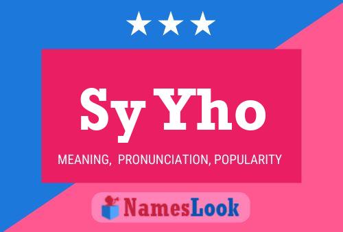 Sy Yho Name Poster