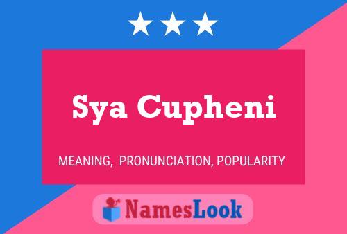 Sya Cupheni Name Poster