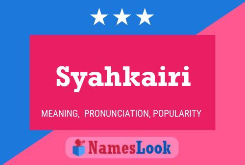 Syahkairi Name Poster