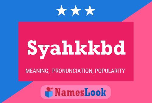 Syahkkbd Name Poster