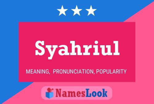 Syahriul Name Poster