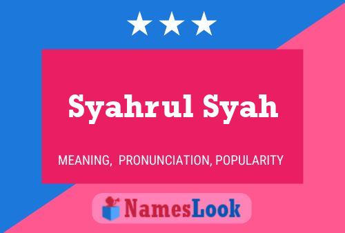 Syahrul Syah Name Poster