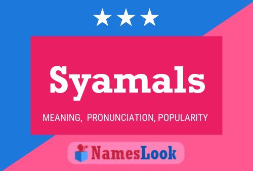 Syamals Name Poster