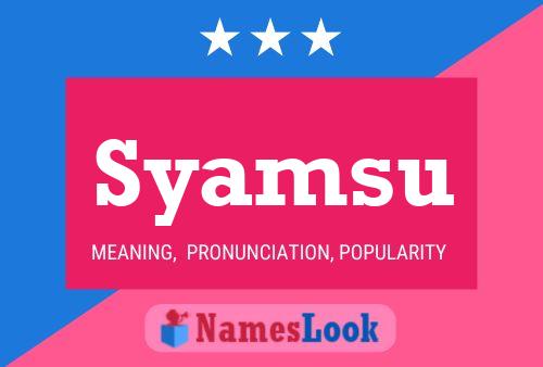 Syamsu Name Poster