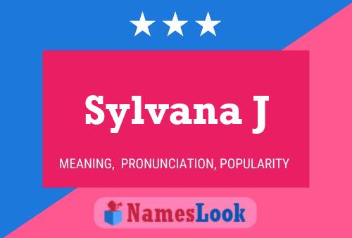 Sylvana J Name Poster