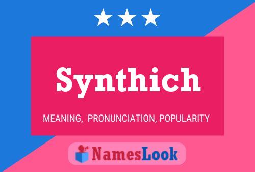 Synthich Name Poster