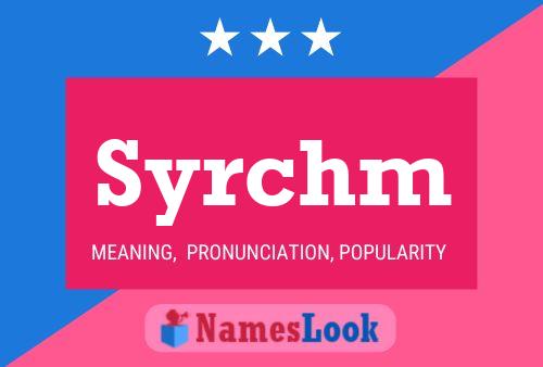 Syrchm Name Poster